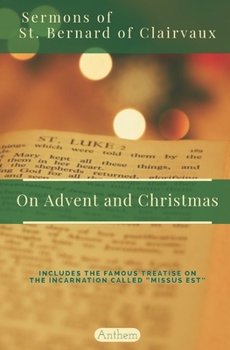 Paperback St. Bernard of Clairvaux Sermons on Advent and Christmas Book