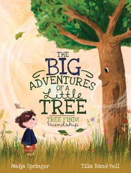 Hardcover The Big Adventures of a Little Tree: Tree Finds Friendship Book