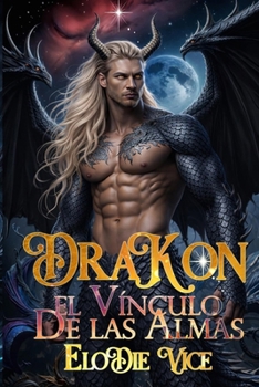 Paperback Drakon: El vínculo de las almas [Spanish] Book