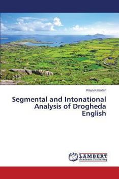 Paperback Segmental and Intonational Analysis of Drogheda English Book