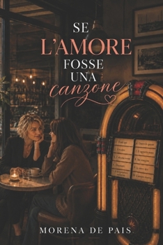 Paperback Se l'amore fosse una canzone [Italian] Book
