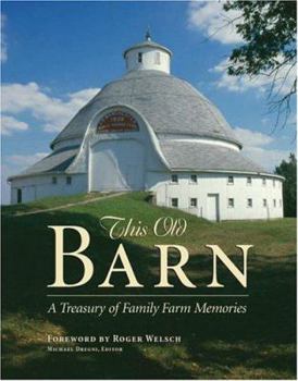 Hardcover This Old Barn: A Treasury of Family Farm Memories Book