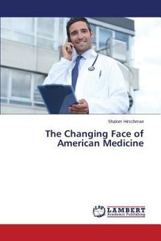 Paperback The Changing Face of American Medicine Book