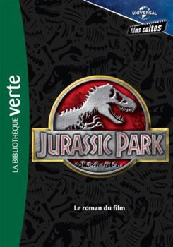 Paperback Films cultes Universal 01 - Jurassic Park - Le roman du film (Films cultes Universal (1)) [French] Book