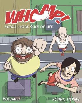 Extra Large Slice of Life - Book #1 of the Whomp!