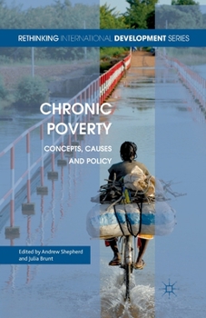 Paperback Chronic Poverty: Concepts, Causes and Policy Book