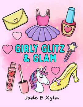 Paperback Girly Glitz & Glam: A Bold & Easy Coloring Book