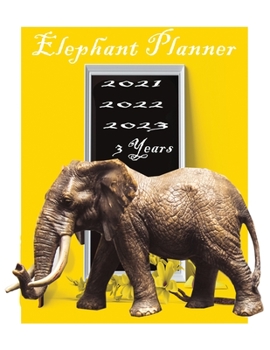 Paperback Elephant Planner 2021-2022-2023 3 Years: Planner July 3 Years Large Weekly and Monthly Planner and Organizer 256 Pages Book