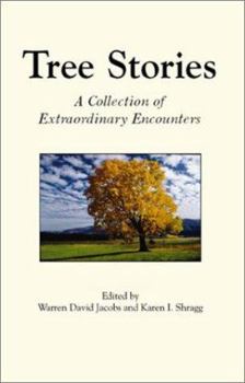 Paperback Tree Stories: A Collection of Extraordinary Encounters Book