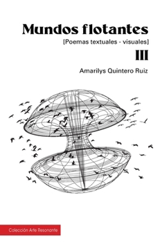 Paperback Mundos Flotantes: Poemas textuales-visuales [Spanish] Book