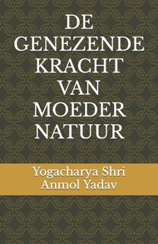 Paperback de Genezende Kracht Van Moeder Natuur [Dutch] Book