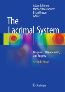 Hardcover The Lacrimal System: Diagnosis, Management, and Surgery, Second Edition Book