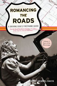 Paperback Romancing the Roads: A Driving Diva's Firsthand Guide, East of the Mississippi Book