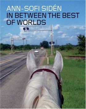 Hardcover Ann-Sofi Sidén: In Between the Best of Worlds Book