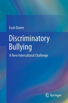 Paperback Discriminatory Bullying: A New Intercultural Challenge Book