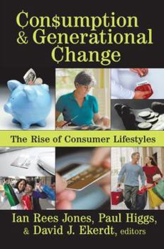 Paperback Consumption and Generational Change: The Rise of Consumer Lifestyles Book