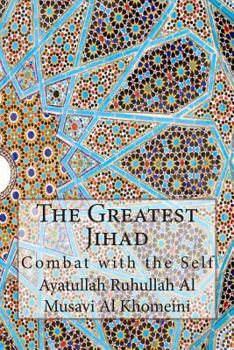 Paperback The Greatest Jihad: Combat with the Self Book