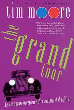 Paperback The Grand Tour: The European Adventure of a Continental Drifter Book