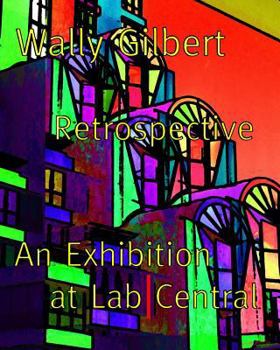 Paperback Wally Gilbert Retrospective Book