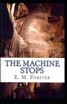 The Machine Stops Illustrated