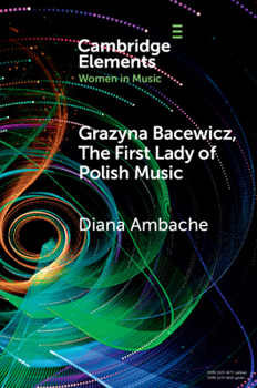 Paperback Grazyna Bacewicz, the 'First Lady of Polish Music' Book