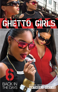 Paperback Ghetto Girls 6: Back in the Days Book