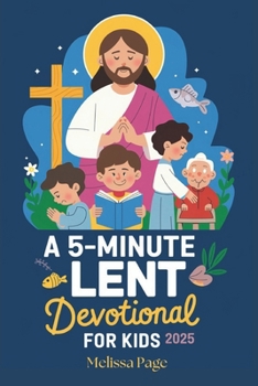 Paperback A 5-Minute Lent Devotional for Kids 2025 Book