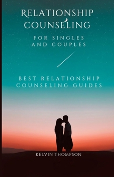 Paperback Relationship Counseling for Singles and Couples: Best Relationship guides Book