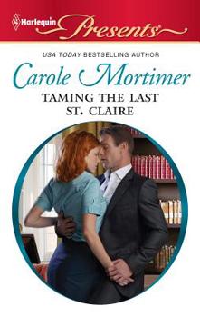 Taming the Last St. Claire - Book #3 of the Scandalous St. Claires