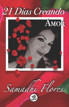 Paperback 21 Días creando Amor [Spanish] Book