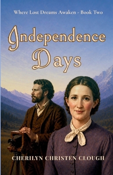 Paperback Independence Days: Where Lost Dreams Awaken - Book Two Book