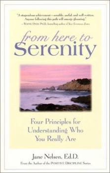 Paperback From Here to Serenity: Four Principles for Understanding Who You Really Are Book