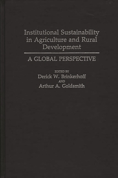 Hardcover Institutional Sustainability in Agriculture and Rural Development: A Global Perspective Book