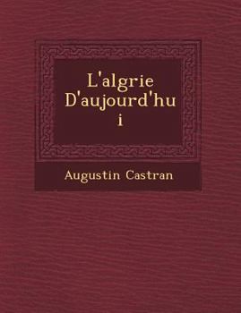 Paperback L'Alg Rie D'Aujourd'hui [French] Book