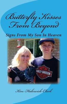 Paperback Butterfly Kisses From Beyond: Signs From My Son In Heaven Book