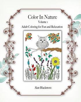 Paperback Color in Nature: Adult Coloring for Fun and Relaxation Book