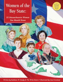 Paperback Women of the Bay State: 25 Massachusetts Women You Should Know (America's Notable Women) Book