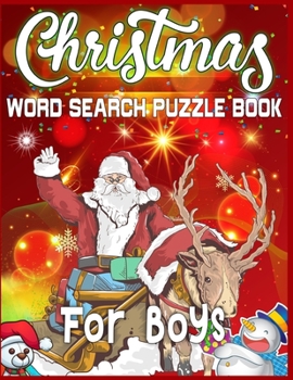 Paperback Christmas Word Search Puzzle Book For Boys: Exercise your brain and fill your heart with Christmas spirit A Brain Games For Smart Boys Book