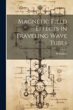 Paperback Magnetic Field Effects in Traveling Wave Tubes Book
