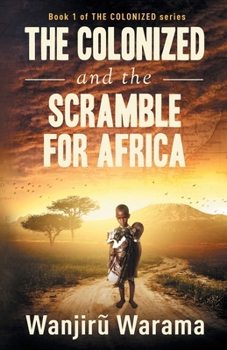 Paperback THE COLONIZED and the Scramble for Africa Book