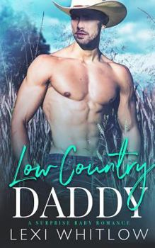 Paperback Low Country Daddy: A Surprise Baby Romance Book
