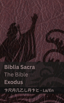 Paperback Biblia Sacra / The Bible (Exodus): Tranzlaty Latin English [Latin] Book