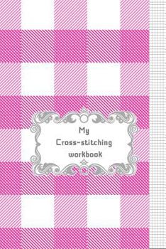 Paperback My Cross-stitching workbook Book