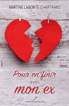 Paperback POUR EN FINIR AVEC MON EX [French] Book