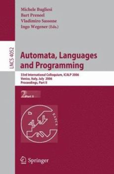 Paperback Automata, Languages and Programming: 33rd International Colloquium, ICALP 2006, Venice, Italy, July 10-14, 2006, Proceedings, Part II Book