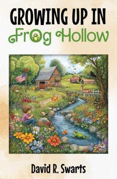 Paperback Growing up in Frog Hollow Book