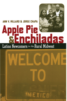 Paperback Apple Pie and Enchiladas: Latino Newcomers in the Rural Midwest Book