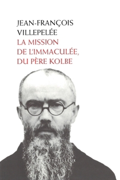 Paperback La mission de l'Immaculée, du père Kolbe [French] Book