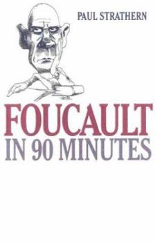Foucault in 90 Minutes - Book  of the Philosophers in 90 Minutes