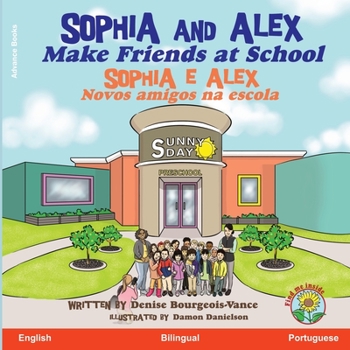 Paperback Sophia and Alex Make Friends at School: Sophia e Alex Novos amigos na escola [Portuguese] Book